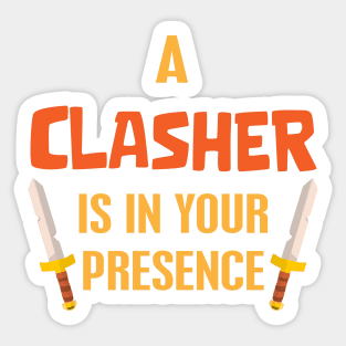 Clasher here Sticker